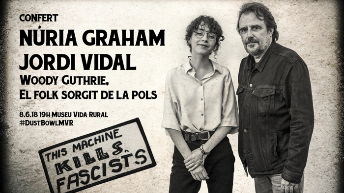 Núria Graham & Jordi Vidal. Woody Guthrie, el folk sorgit de la pols