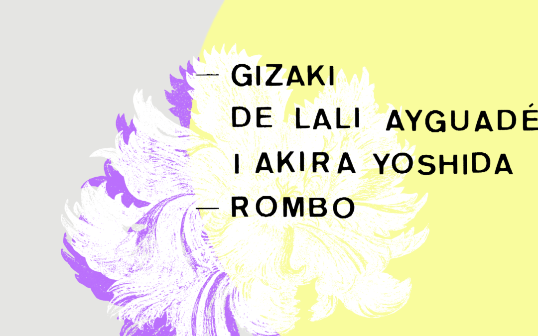 «Gizaki», de Lali Ayguadé i Akira Yoshida + Rombo