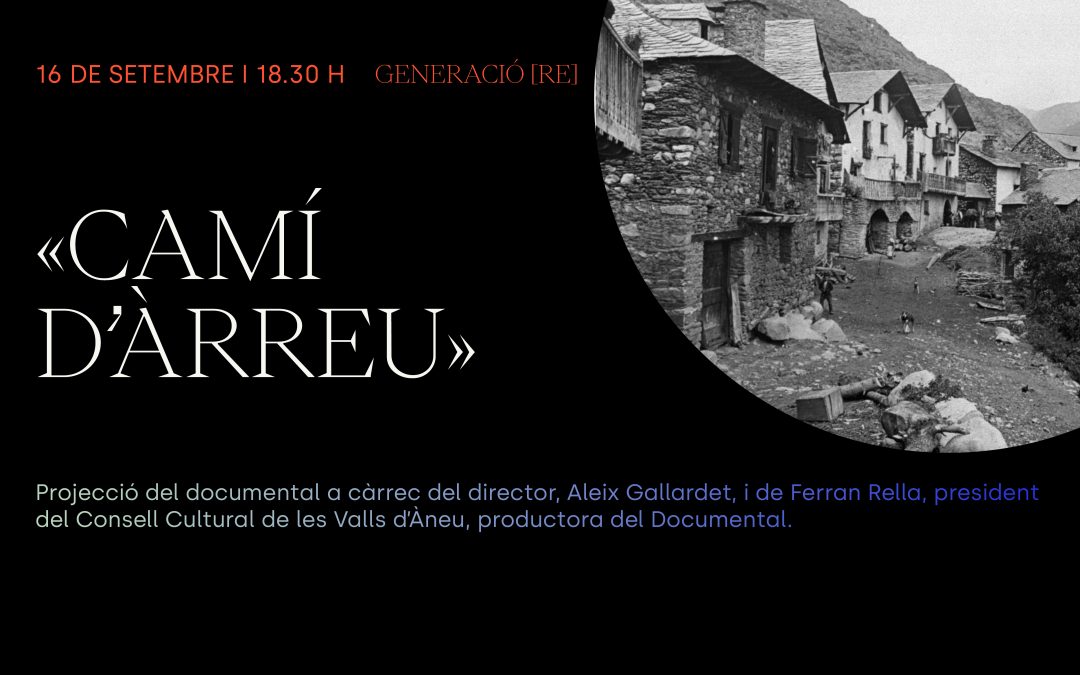 Projecció del documental «Camí d’Àrreu»