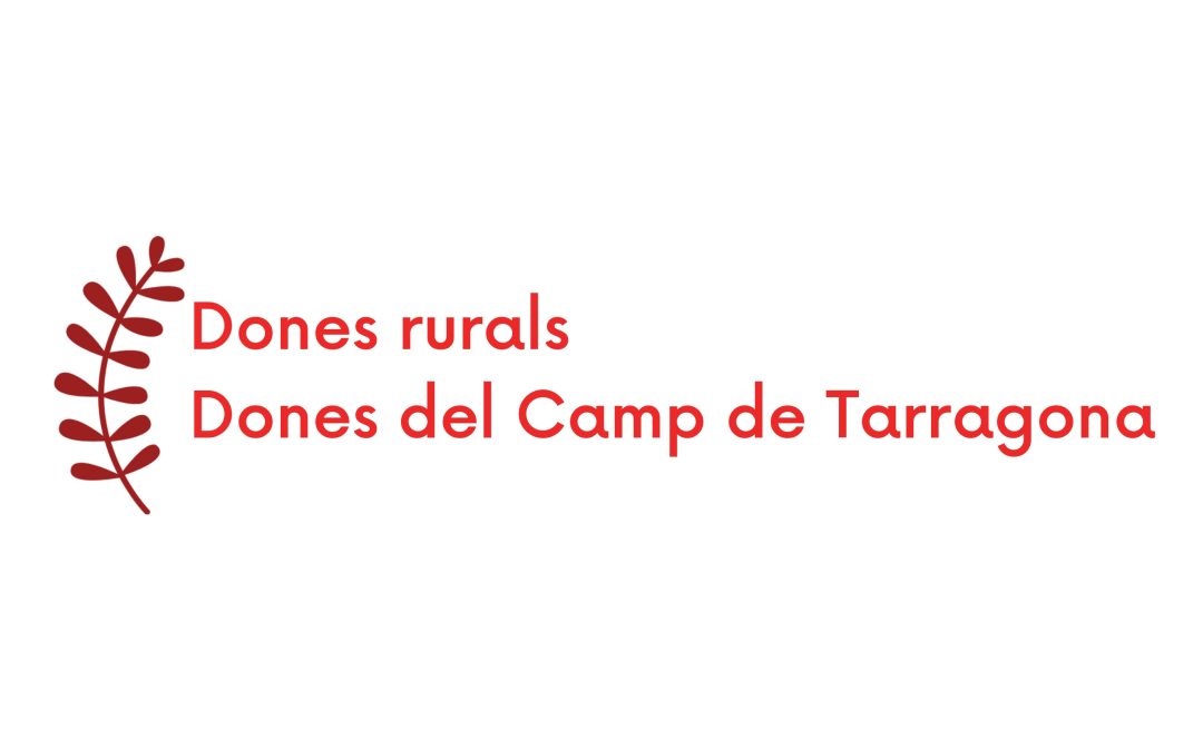 «Dones rurals, dones del Camp de Tarragona»